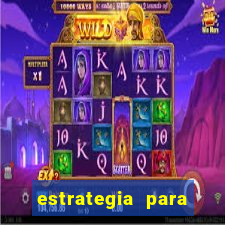 estrategia para jogar na roleta